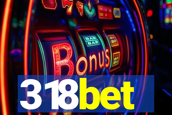 318bet