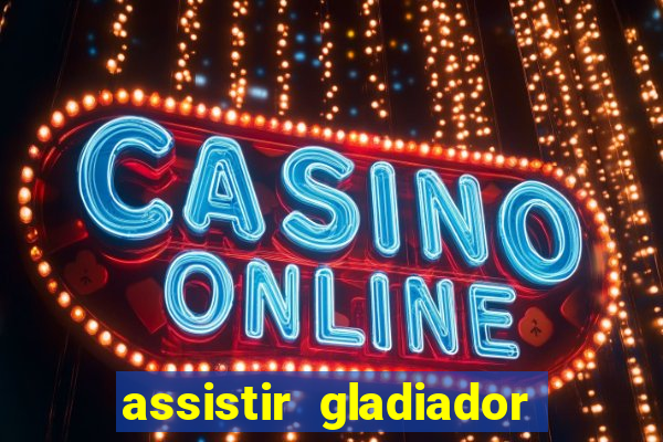 assistir gladiador 2 online grátis