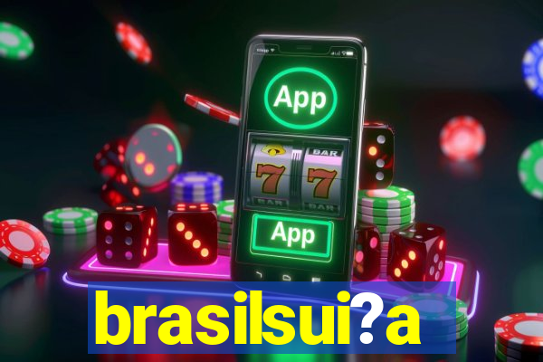 brasilsui?a
