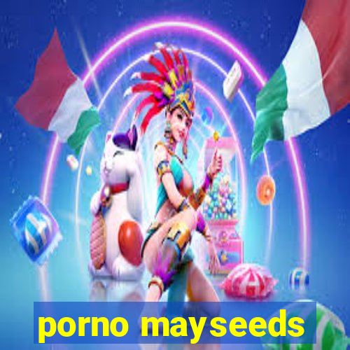 porno mayseeds
