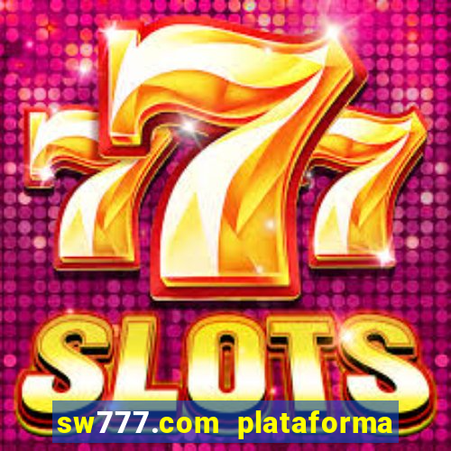 sw777.com plataforma cassino online