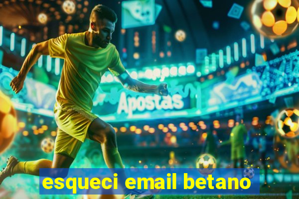 esqueci email betano