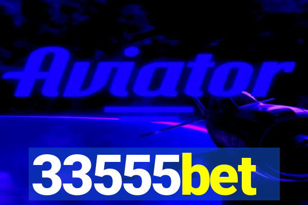 33555bet