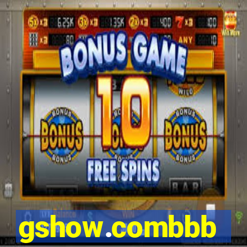 gshow.combbb