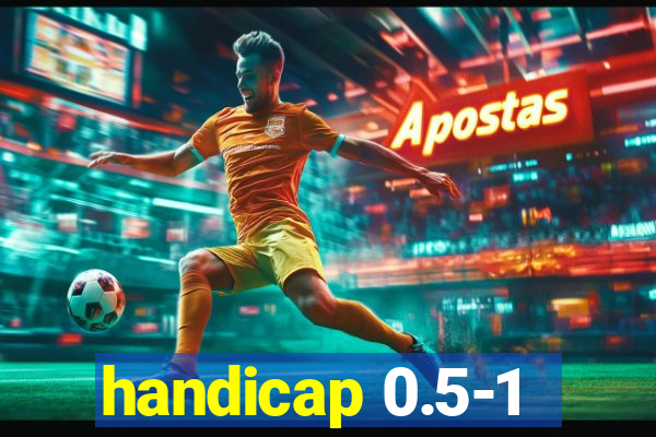 handicap 0.5-1