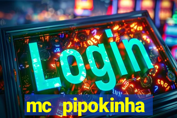 mc pipokinha transando telegram