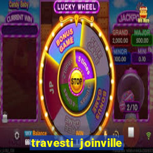 travesti joinville vila nova