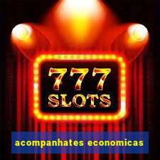 acompanhates economicas