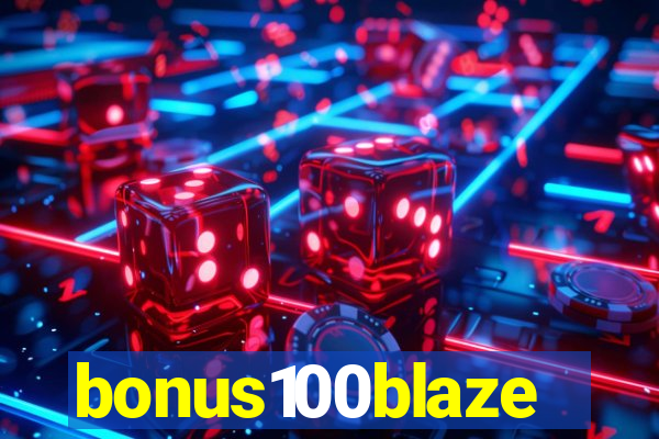 bonus100blaze