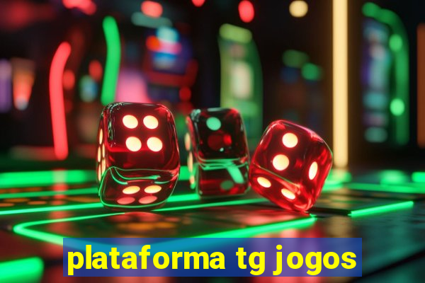 plataforma tg jogos