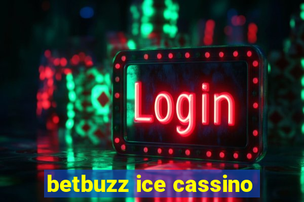 betbuzz ice cassino
