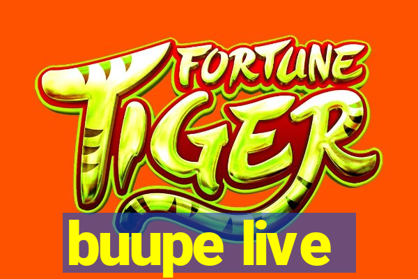 buupe live