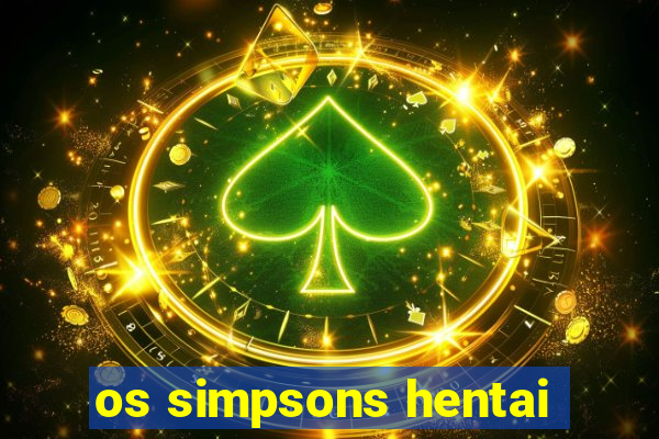 os simpsons hentai