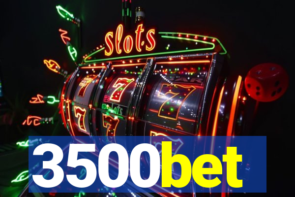 3500bet