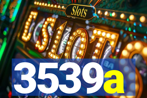 3539a