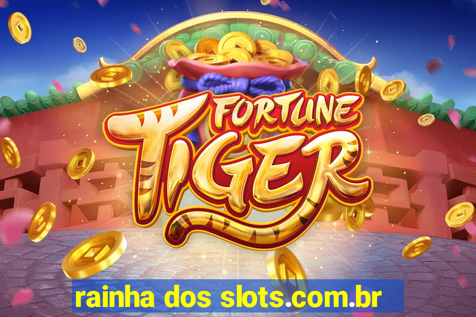 rainha dos slots.com.br