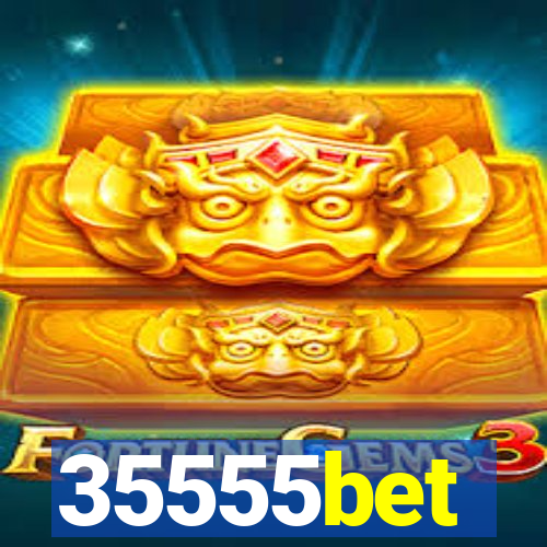 35555bet