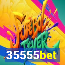 35555bet