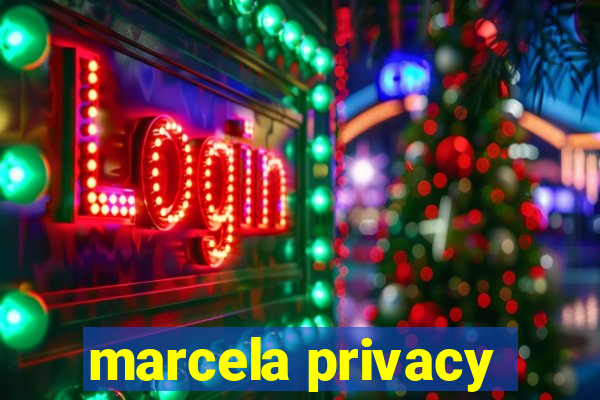 marcela privacy