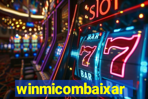 winmicombaixar