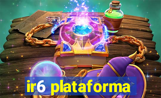 ir6 plataforma