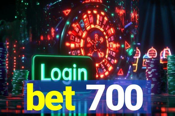 bet 700