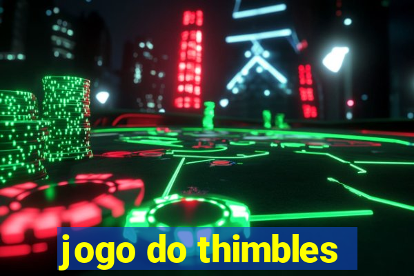 jogo do thimbles