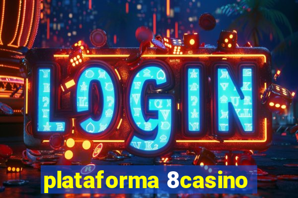 plataforma 8casino
