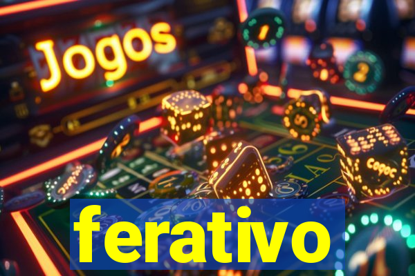 ferativo