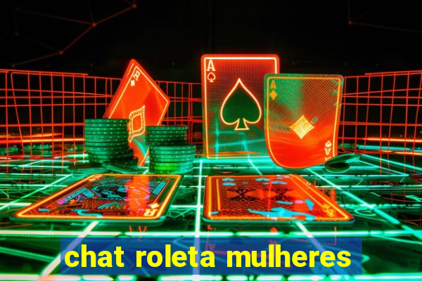 chat roleta mulheres