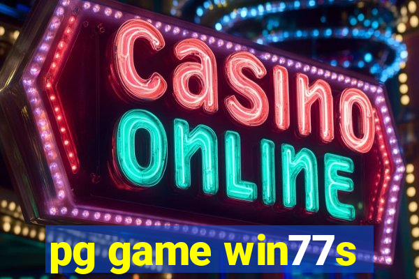 pg game win77s