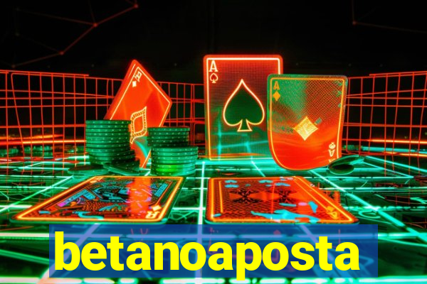 betanoaposta