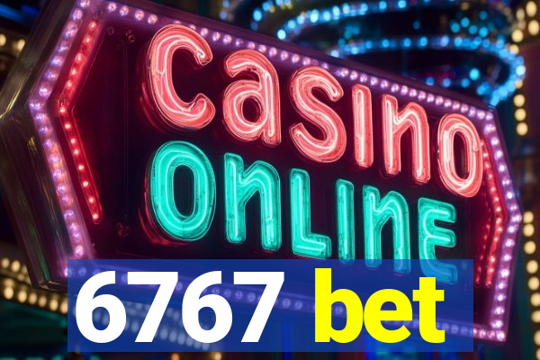 6767 bet