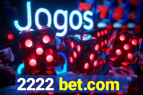 2222 bet.com