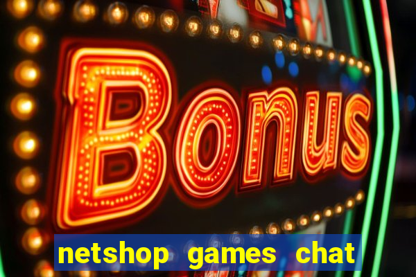 netshop games chat ao vivo