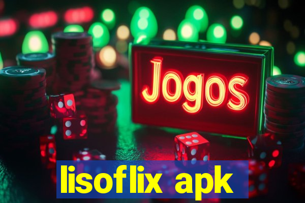 lisoflix apk