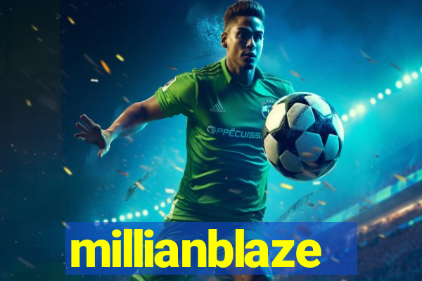millianblaze