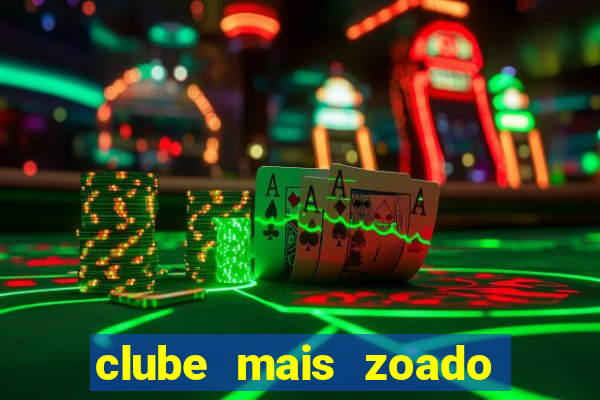 clube mais zoado do mundo