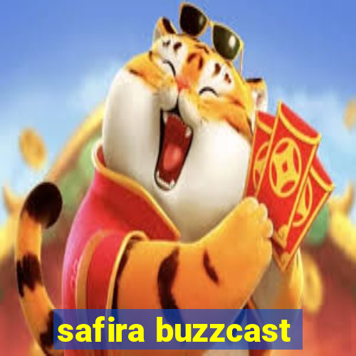 safira buzzcast
