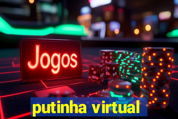 putinha virtual