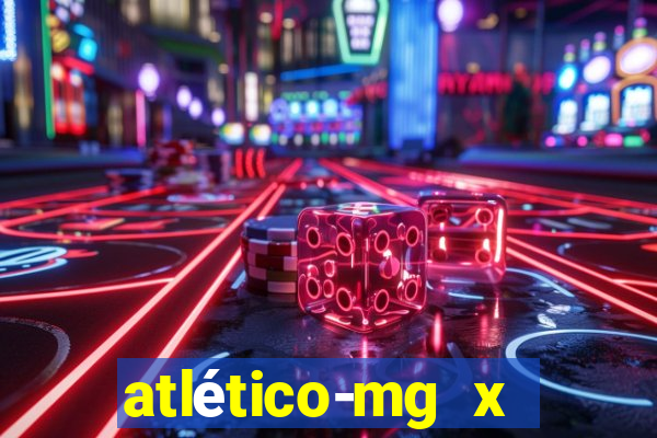 atlético-mg x botafogo ao vivo futemax