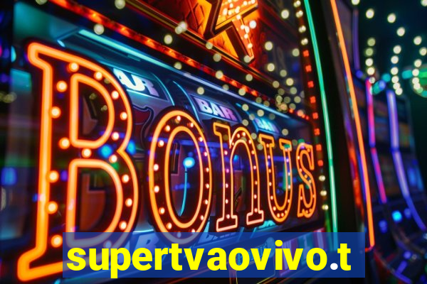 supertvaovivo.tv