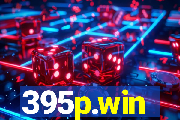 395p.win