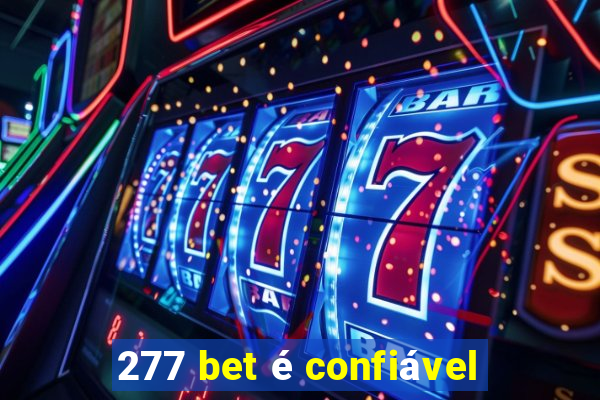 277 bet é confiável