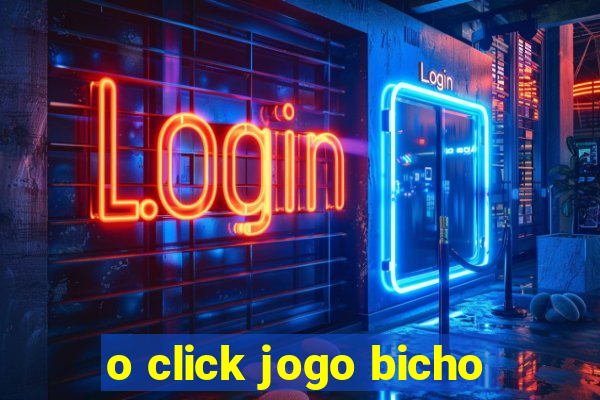 o click jogo bicho