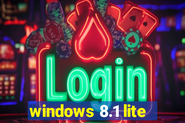 windows 8.1 lite