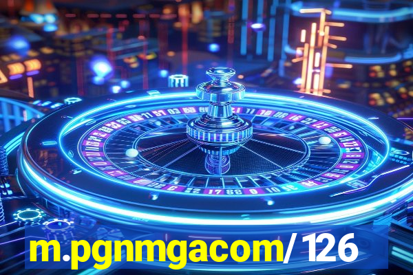 m.pgnmgacom/126