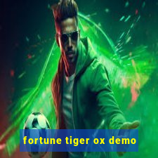 fortune tiger ox demo