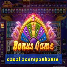 casal acompanhante