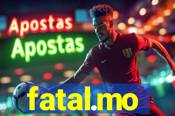 fatal.mo